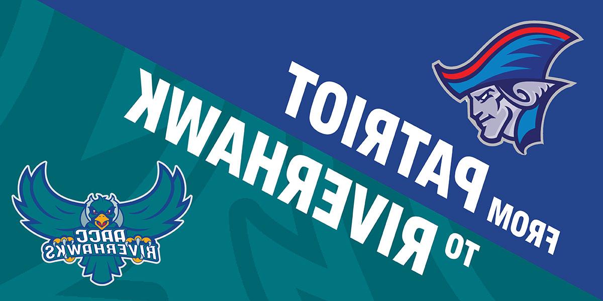 Graphic that says From Patriot to Riverhawk with images of patriot and riverhawk mascots